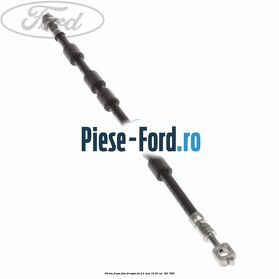 Furtun frana fata dreapta Ford B-Max 1.4 90 cai #A41E14B136